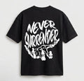Never surrender oversized T-shirt