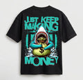 Just keep making money oversized T-shirt