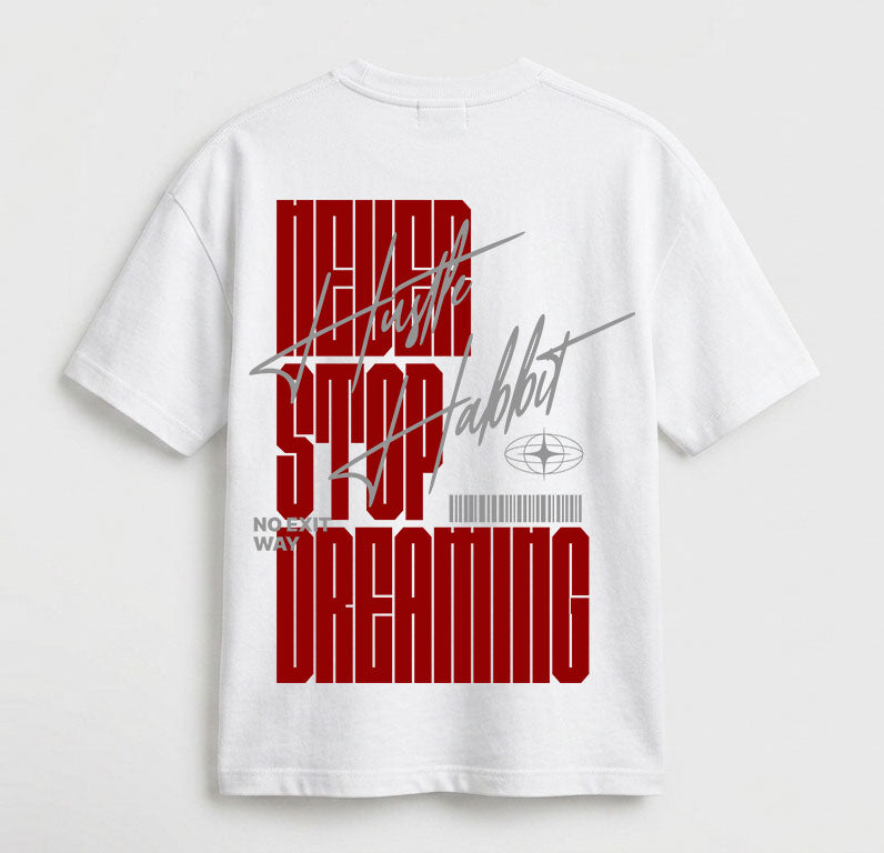 Never stop dreaming Overaized T-shirt